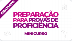 Preparação para Provas de Proficiência